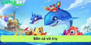 bắn cá vũ trụ
