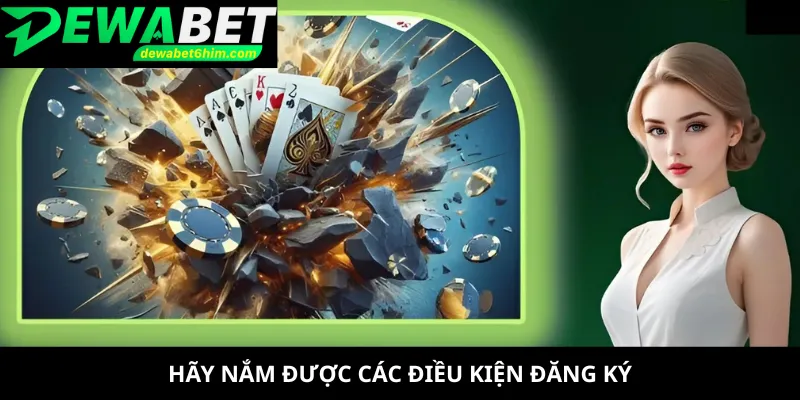 Hãy nắm được các điều kiện đăng ký