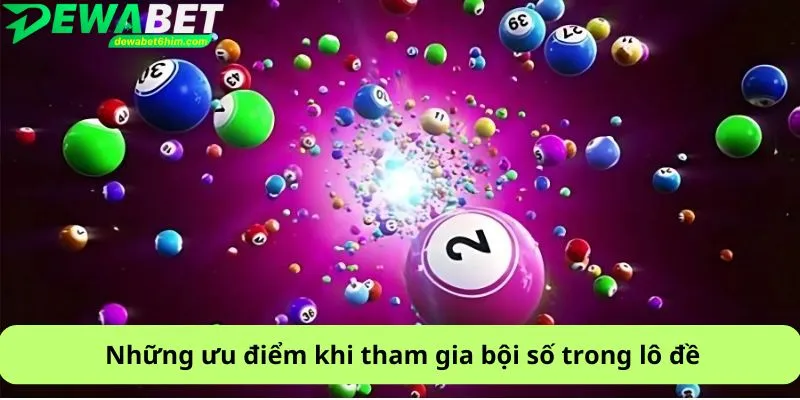 Những ưu điểm khi tham gia bội số trong lô đề
